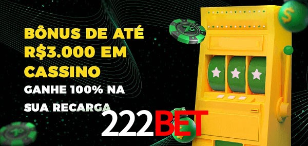 222Bet melhor bônus de depósito